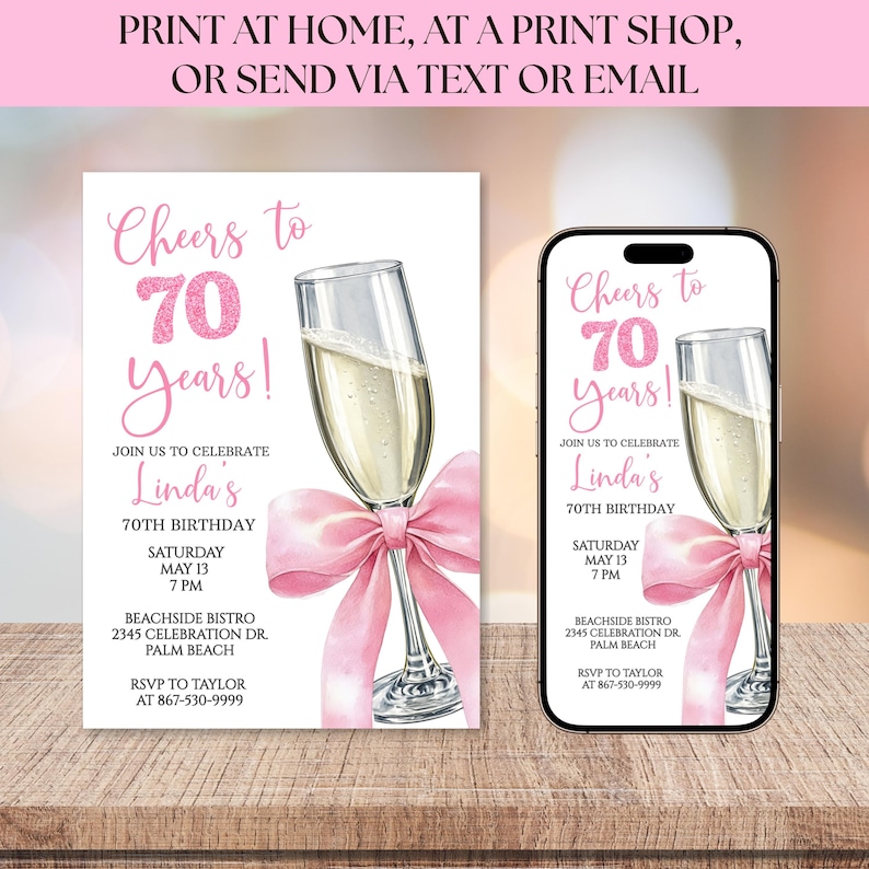 May include: A digital invitation for a 70th birthday celebration. The design features a champagne glass with a pink bow, the text "Cheers to 70 Years!" and event details. The invitation is shown on a card and a smartphone.