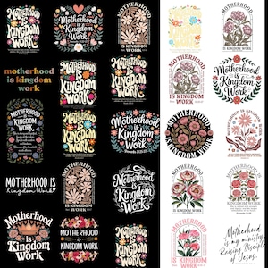 Può includere: Una collezione di grafiche con la frase "Motherhood is Kingdom Work" in vari font e composizioni floreali. I disegni presentano un mix di colori, tra cui rosa, bianco e nero, e sono adatti per abbigliamento o decorazioni per la casa.