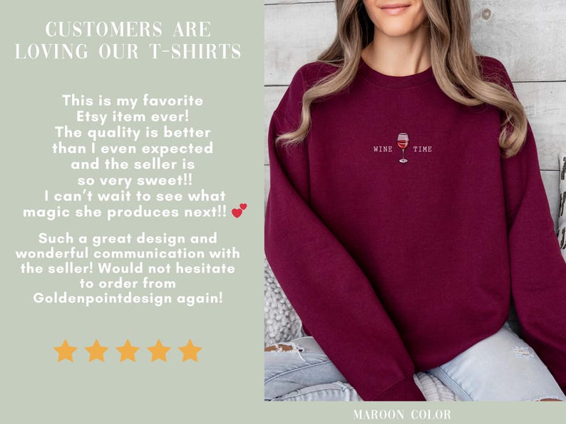 May include: Maroon sweatshirt with the text "Wine Time" and a wine glass graphic. The sweatshirt also has the text "Customers are loving our T-shirts".