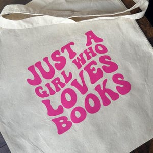 Just A Girl Who Loves Books Tote