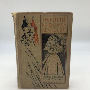 Two Little Knights of Kentucky by Annie Fellows Johnson 14th Printing 1909