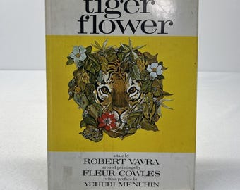 Tiger Flower by Robert Vavra Illustrated by Fleur Cowles - 1968