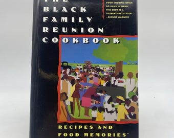 The Black Family Reunion Cookbook by the Natl Council of Negro Women HC DJ 1991