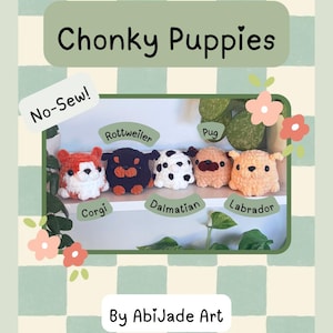 May include: A PDF crochet pattern titled Chonky Puppies by AbiJade Art featuring five small plush dogs: a Corgi, Rottweiler, Dalmatian, Pug, and Labrador. The document includes the text No-Sew and @abijade_art on a green and white checkered background.