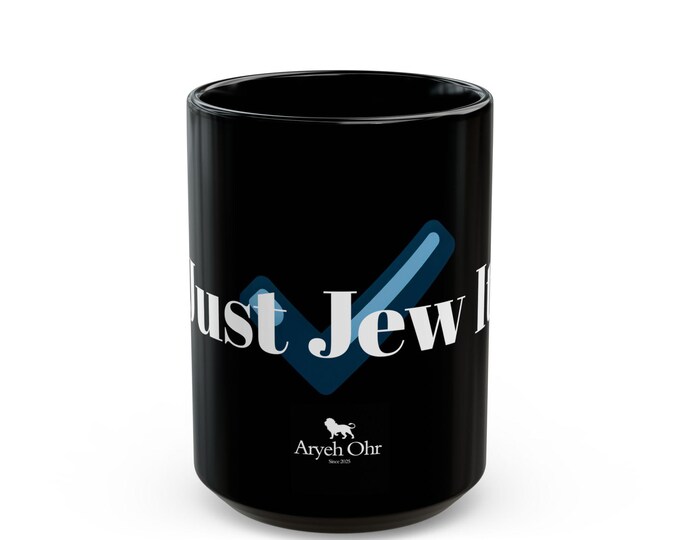Just Jew It Black Mug (11oz, 15oz)
