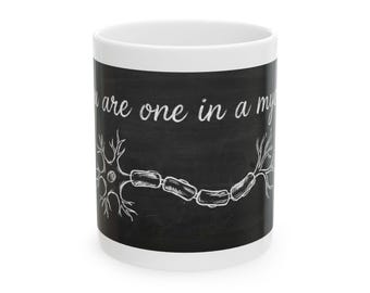 You Are One in a Myelin Ceramic Mug | Neuron Chalkboard Line Art