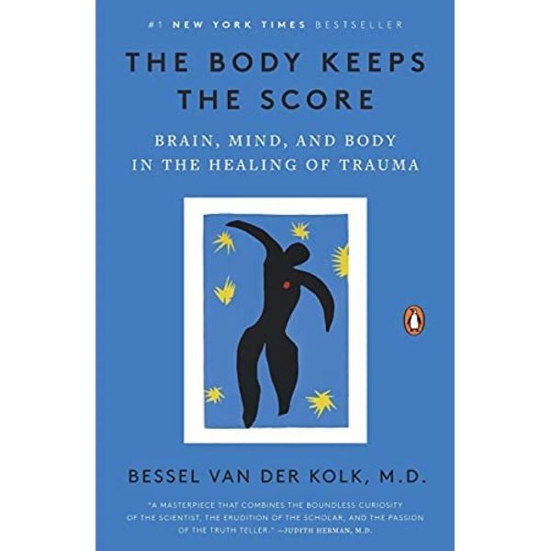 The Body Keeps the Score: Trauma Healing Book – Brain, Mind & Body ...