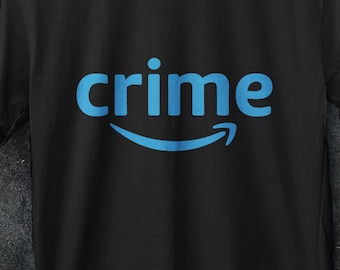 Crime prime t-shirt, Crime Shirt, Dark Humor Shirt, prime, Crime Amazon smile, graphic tee, horror shirt, gift for him, true crime shirt