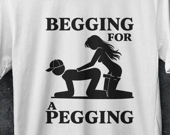 Smeekbedes om anale seks, cool cadeau, sarcastische humor, aanstootgevende t-shirts, ongepast shirt, grappige t-shirts met opdruk, grappige t-shirts voor volwassenen