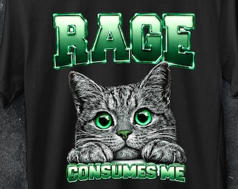 Funny Cat Meme Tee, Rage Consumes Me Edgy Shirt for Mens, Angry Cat Graphic,ironic tee,Sarcastic Kitten Tee,Ironic Cursed Cat,Humor Tee Gift