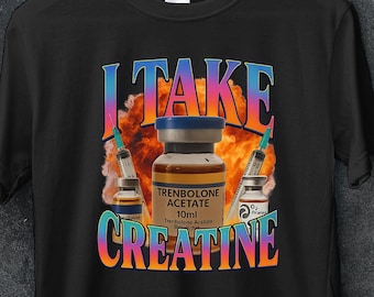 I Take Creatine Unisex Tee, Funny Gym Meme Tshirt, Steroid Out of Pocket, Workout T Shirt, Fitness Apparel, Exercise Top, Bodybuilding, gift