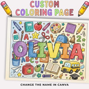 May include: A custom coloring page featuring the name OLIVIA in large, colorful letters surrounded by school-themed illustrations including a yellow bus, books, pencils, crayons, an apple, and a backpack. The text CUSTOM COLORING PAGE is at the top.