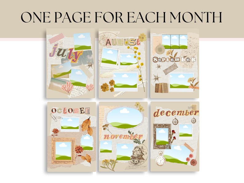 May include: A collage-style calendar layout with the text "ONE PAGE FOR EACH MONTH" at the top. Each month is represented with a unique design, including photos, floral elements, and decorative accents. The months of July, August, September, October, November, and December are visible.