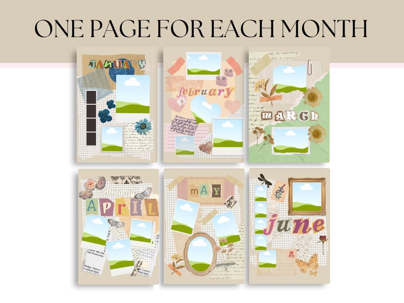 May include: A collage-style layout featuring six pages, each representing a month. The pages are adorned with decorative elements like paper scraps, floral accents, and photo placeholders. The text "ONE PAGE FOR EACH MONTH" is at the top.