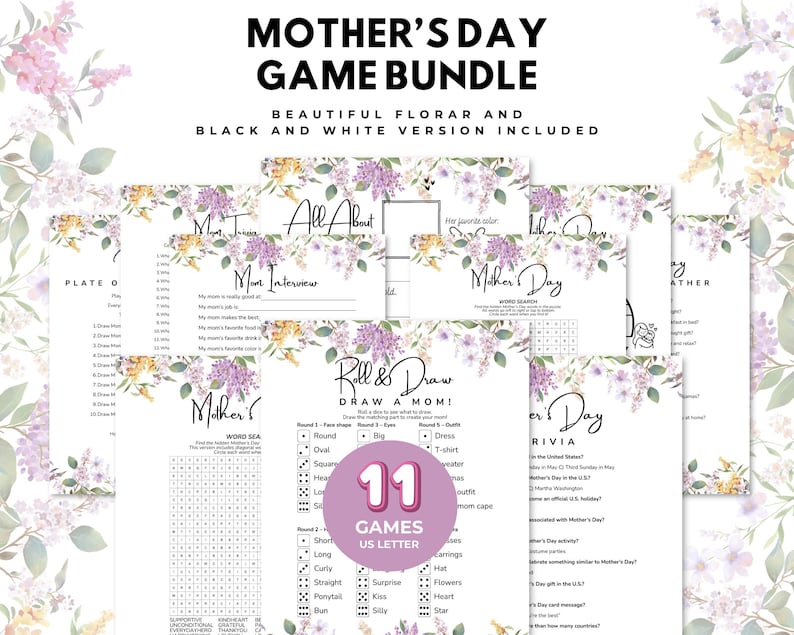 May include: A Mother's Day game bundle with 11 games, including word searches, trivia, and drawing activities. The games feature floral designs and are available in beautiful floral and black and white versions. The text on the games includes "Mother's Day" and "Draw a Mom!"