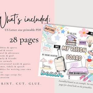 May include: A printable PDF vision board kit with 28 pages, including elements for hobbies, travel, and dreams. The design features illustrations of a suitcase, piano, and inspirational phrases. The text includes "What's included" and "Print. Cut. Glue."