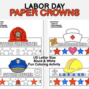 Pode incluir: Coroas de papel do Dia do Trabalho com instruções para imprimir, colorir e colar. Os desenhos incluem um capacete de bombeiro, um gorro de enfermeira, um chapéu de polícia e um capacete de trabalhador da construção civil. O texto diz "Future Firefighter", "Healthcare Hero", "Future Officer" e "Labor Day Hero".