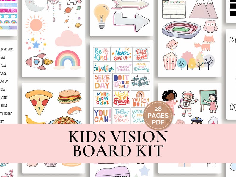 May include: A Kids Vision Board Kit with 28 pages in PDF format. The kit includes colorful illustrations of a rocket, rainbow, pizza, burger, and inspirational quotes. The overall theme is designed for children.
