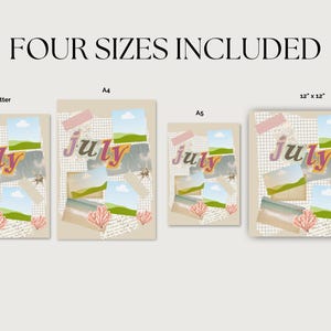 May include: A collage-style print featuring the word "July" in a soft, multi-colored font. The design incorporates landscape photos, coral illustrations, and torn paper elements. The text "FOUR SIZES INCLUDED" is at the top, with Letter, A4, A5, and 12" x 12" sizes displayed.