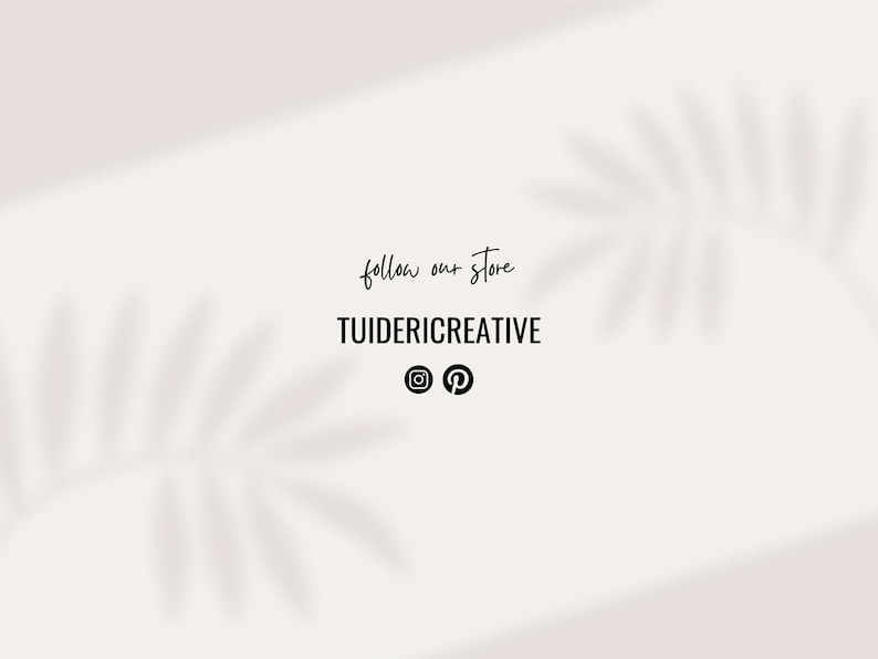 May include: A light beige background with a leaf shadow and the text "follow our store" in a handwritten font. Below, the name "TUIDERICREATIVE" is displayed in a bold, sans-serif font, with Instagram and Pinterest icons below.