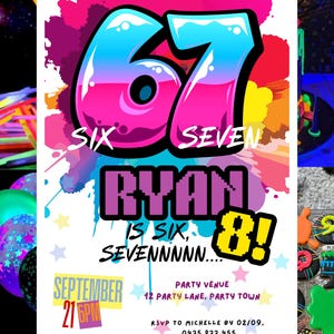 May include: A vibrant birthday party invitation with a colorful design. The number "67" is prominently displayed in blue and pink, with the words "SIX" and "SEVEN" below. The name "RYAN" is in purple, and the age "8!" is in yellow. The invitation includes the date, time, and party details.