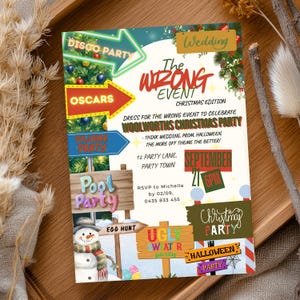 May include: A rectangular party invitation flyer titled The Wrong Event Christmas Edition. It features colorful directional signs for themes like Disco Party, Oscars, and Pool Party, a snowman, and text details for a September 21 event at 6PM.