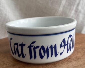 Vintage Cat Dish Cat From Hell Ceramic Pet Bowl White Blue Calligraphy Novelty