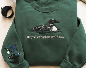 Embroidered Sweatshirt, Stupid Canadian Wolf Bird