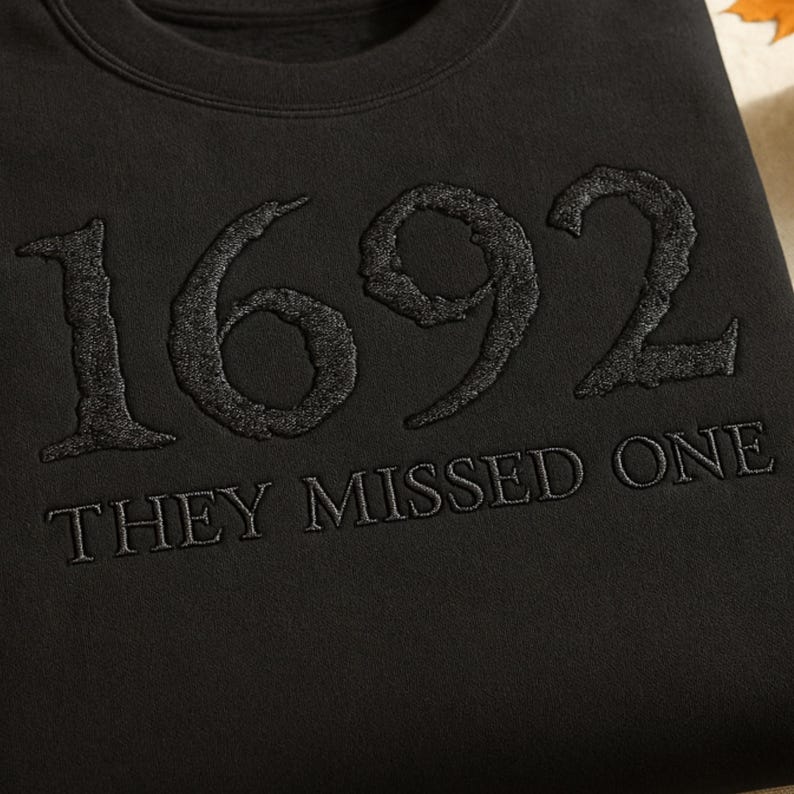 1692 They Missed One Embroidered Tone-on-tone Sweatshirt, Halloween ...