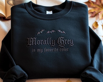 Morally Grey Is My Favorite Color Embroidered Tone-On-Tone Sweatshirt, Romance Bookish Shirt, Halloween Bat