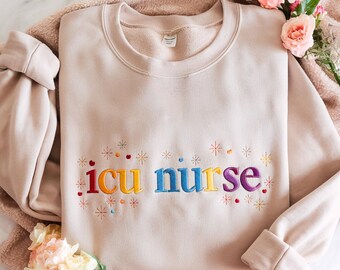 ICU Nurse Embroidered Sweatshirt, Nursing School Gift