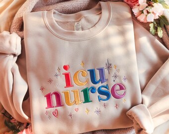 ICU Nurse Embroidered Sweatshirt, Nursing School Gift