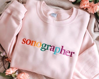 Embroidered Sonographer Sweatshirt, Ultrasound Tech Apparel