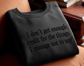 Sarcastic Embroidered Sweatshirt, Tone-On-Tone, Adult Humor Tee