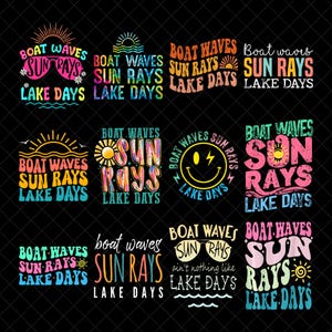 May include: A collection of colorful graphic designs with the phrases "Boat Waves, Sun Rays, Lake Days". The designs feature sunglasses, suns, and waves. The text is in various fonts and colors, perfect for summer-themed products.