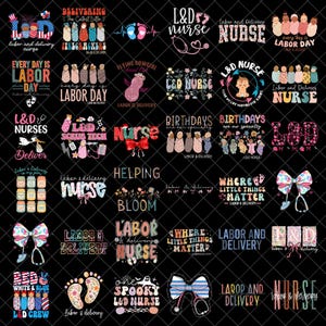 May include: A collection of colorful graphic designs with text related to labor and delivery nurses. Designs include stethoscopes, bows, footprints, and the words "Nurse," "Labor," and "Delivery."