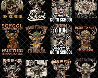 100 Days Of School PNG, Born To Hunt Forced To Go To School PNG, Funny Hunter Deer Buck Camo Sunglasses Back To School