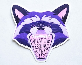3.5" Sticker Raccoon What The Fresh Hell Is This? | Animal Art | Snarky | Funny | Stickers