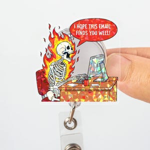 Bobine de badge email squelette drôle « J'espère que cela vous trouvera bien » Cadeau de support d'identité rétractable humour de bureau holographique sarcastique pour infirmière enseignante