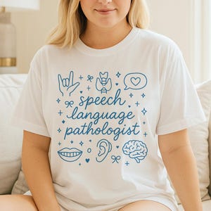 Speech Language Pathologist Shirt: SLP Therapist Appreciation Gift