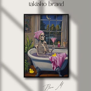 Skeleton Bathtub Art Print – Funny Self-Care Poster, Goth Bathroom Decor, Quirky Digital Download Wall Art