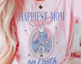 Disney Castle Coquette Bow T-shirt, Happiest Mom On Earth Shirts, Disney Mama, Mother's Day Gift For Mom, Disneyland Family, Comfort Colors®