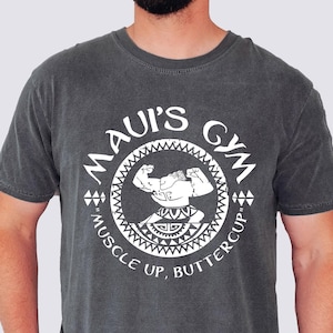 Maui’s Gym Shirt, Comfort Colors® Moana and Maui T-shirts, Disneyland Vacation Shirts for Men, Disney Gift for Boyfriend, Men&#39;s Gym T-shirts