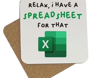 Entspannen Sie sich, ich habe eine Tabelle Büroarbeit lustige Neuheit glänzend Mdf Untersetzer aus Holz ideal für Tee/Kaffee Getränke co22
