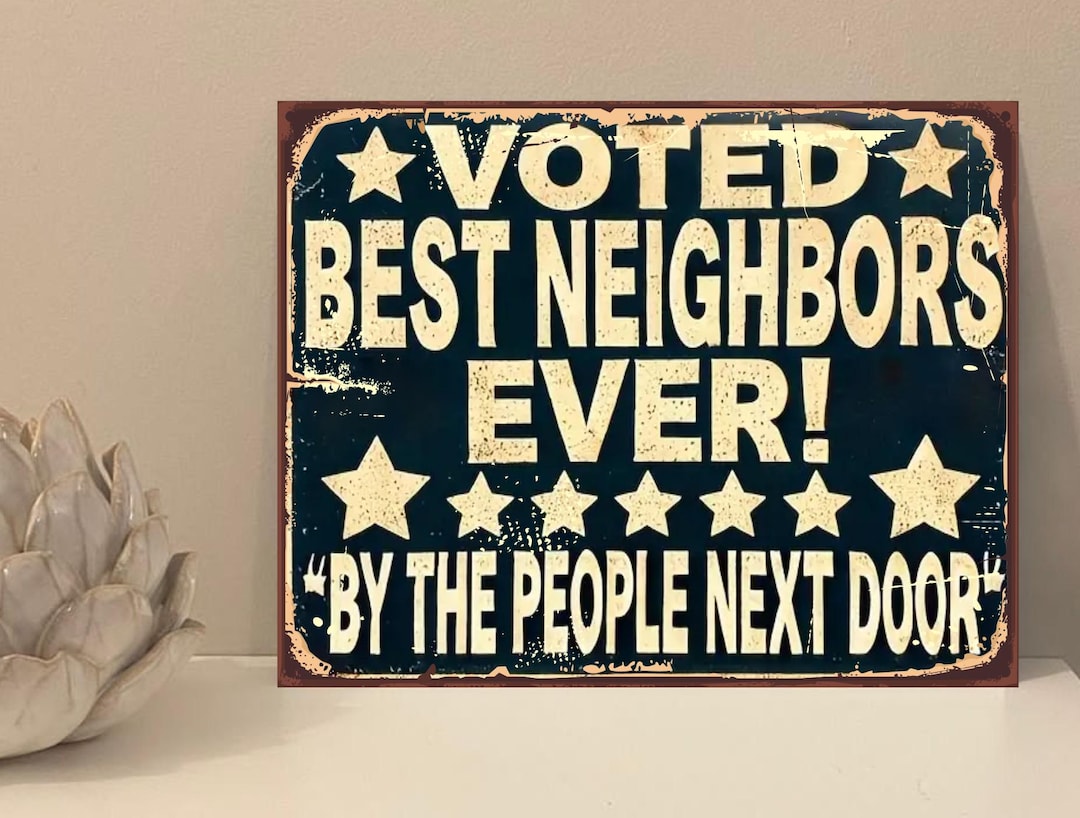 1x Voted Best Neighbours Funny Rustic Retro Metal Novelty Plaque Sign ...