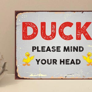 Duck Mind Your Head Quote House Novelty Metal Plaque Sign Gift fcp58