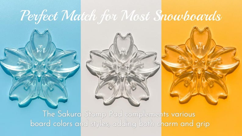 May include: Clear, flower-shaped stomp pads in blue, clear, and amber are displayed against color-blocked backgrounds. The text reads "Perfect Match for Most Snowboards" and "The Sakura Stomp Pad complements various board colors and styles, adding both charm and grip."