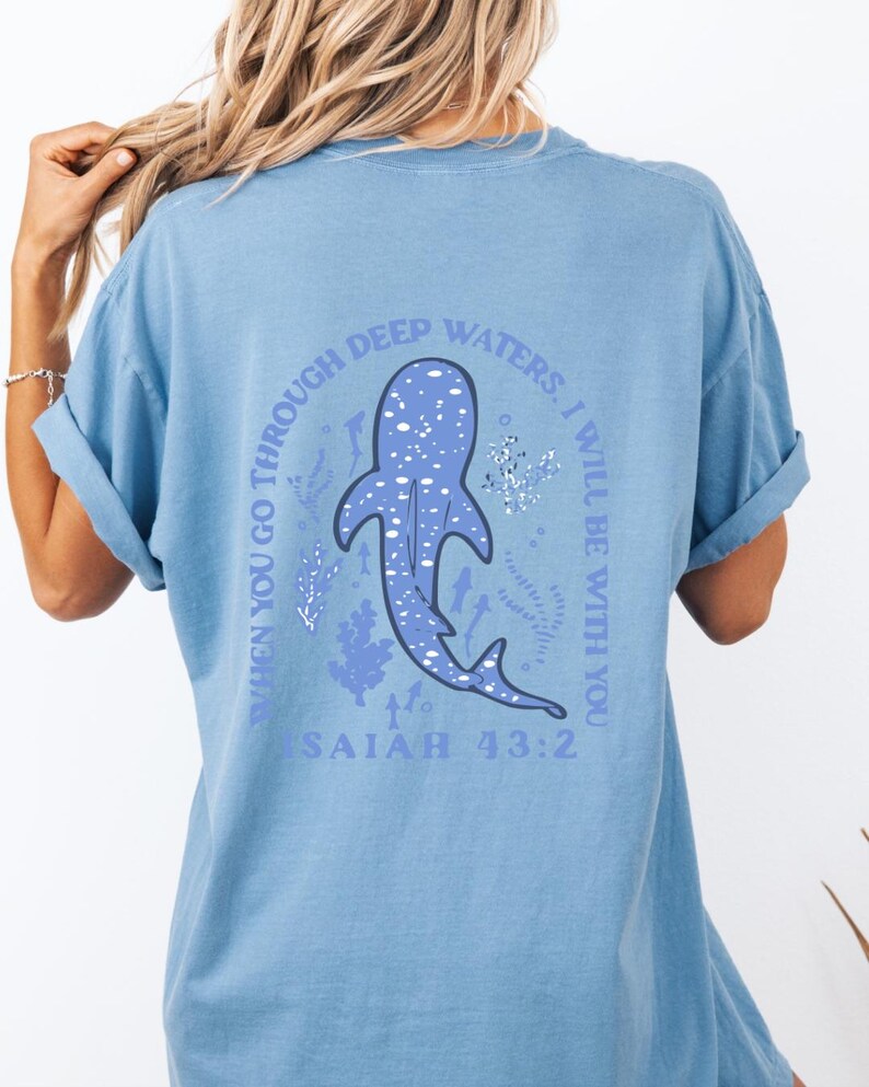 When You Go Through Deep Waters I Will Be With You Isaiah 43:2, Christian, men T-shirt, women T-shirt, Comfort Colors, Gildan image 5