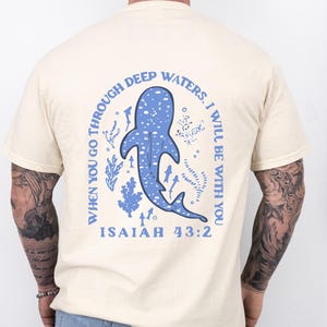 When You Go Through Deep Waters I Will Be With You Isaiah 43:2, Christian, men T-shirt, women T-shirt, Comfort Colors, Gildan image 4