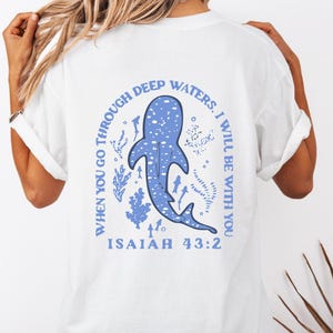 When You Go Through Deep Waters I Will Be With You Isaiah 43:2, Christian, men T-shirt, women T-shirt, Comfort Colors, Gildan image 1